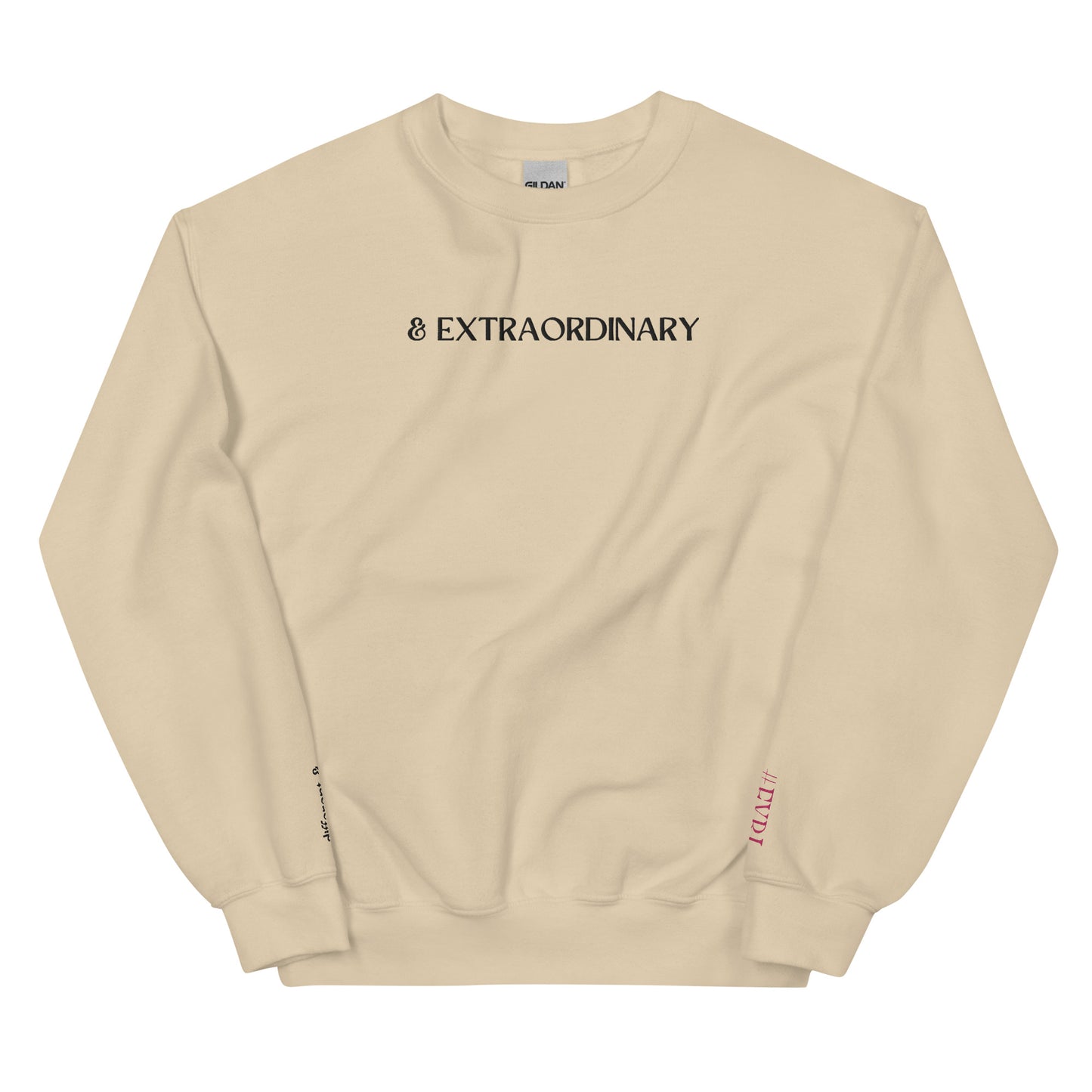 Limited Edition different & EXTRAORDINARY Sweatshirt
